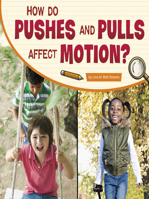 cover image of How Do Pushes and Pulls Affect Motion?